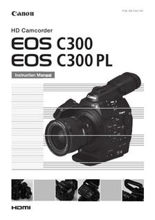 Canon EOS C300 manual. Camera Instructions.